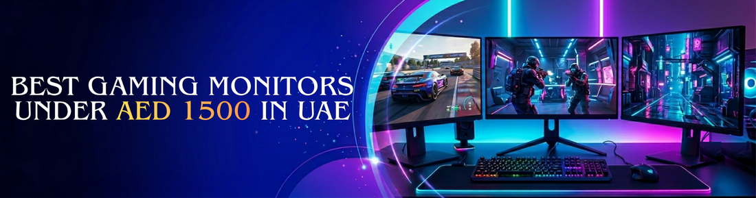 Best Gaming Monitors Under AED 1500 in UAE (2026 Buying Guide)