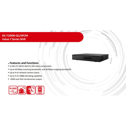 Hikvision 4CH Mini 1U 4 PoE Network Video Recorder (NVR) | Up to 40 Mbps Incoming Bandwidth | Up to 60 Mbps Outgoing Bandwidth | 4-Channel 1080p Decoding | Up to 6TB HDD Support | HDMI &amp; VGA Output | DS-7104NI-Q1/4P/M